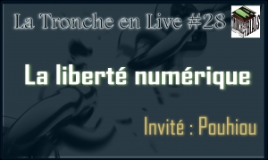 Live #28 - Liberté numérique